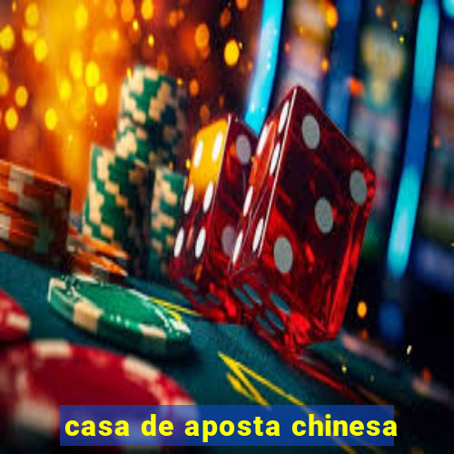 casa de aposta chinesa